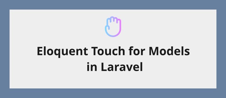 Eloquent Touch for Models in Laravel
