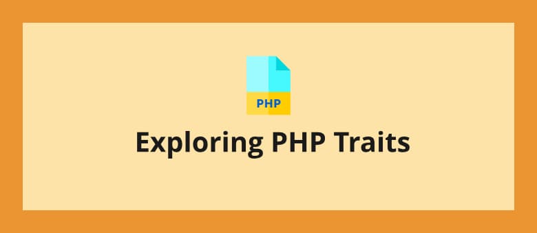 Exploring PHP Traits