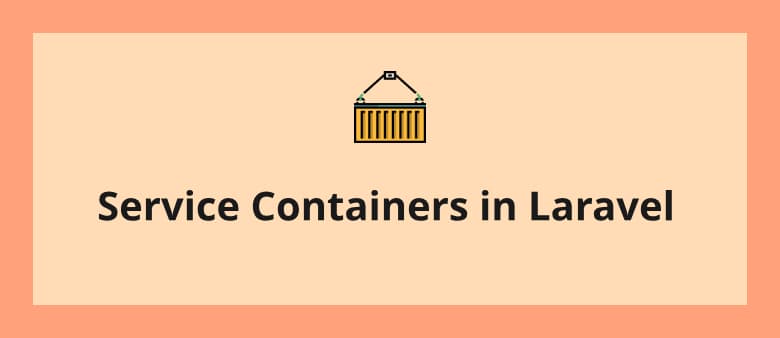 Service Containers in Laravel