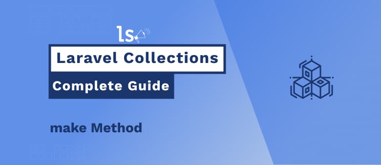 Laravel Collections - make Method