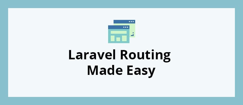 Laravel Routing Made Easy