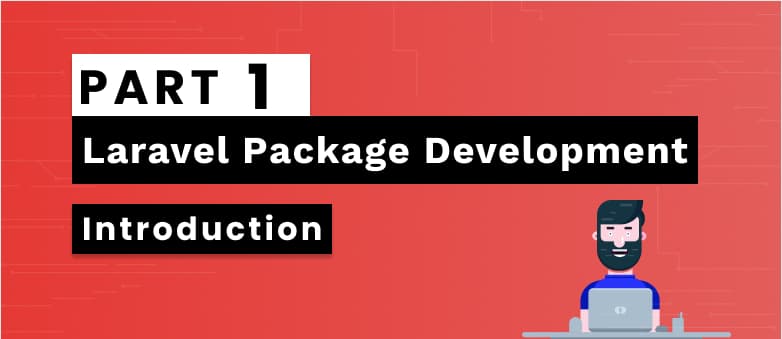 Laravel Package Development- Part 1 Introduction