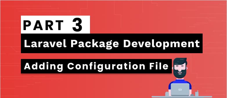Laravel Package Development Part 3 - Adding Configuration File