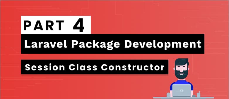 Laravel Package Development Part 4 – Session Class Constructor