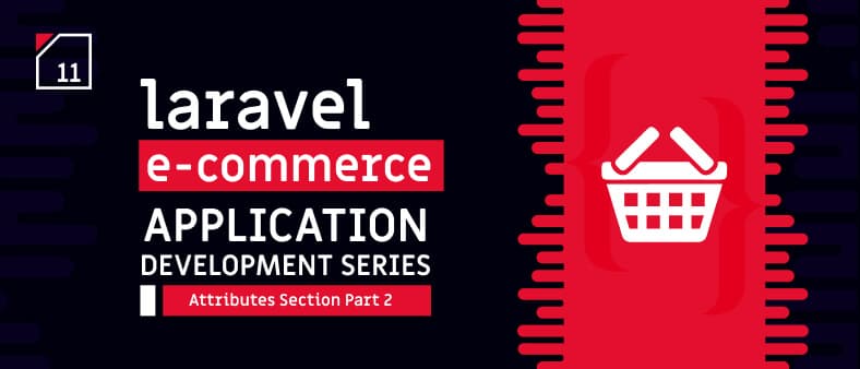 Laravel E-Commerce Application Development – Attributes Section Part 2