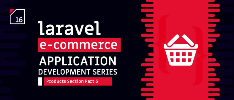 Laravel E-Commerce Application Development – Products Section Part 3