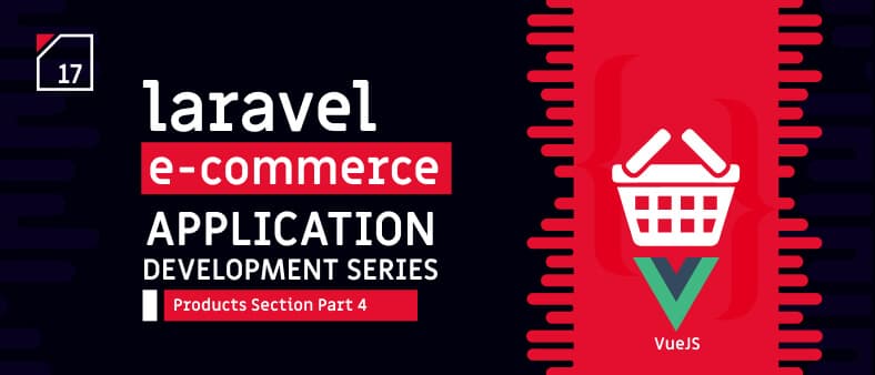 Laravel E-Commerce Application Development – Products Section Part 4