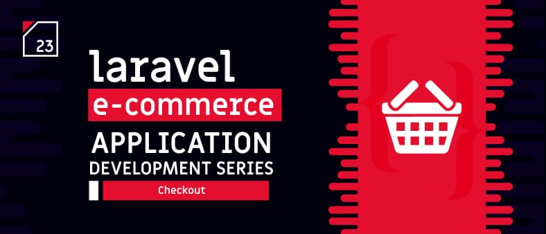 Laravel E-Commerce Application Development – Checkout